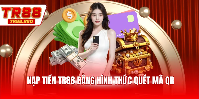 Nạp tiền TR88 bằng hình thức quét mã QR